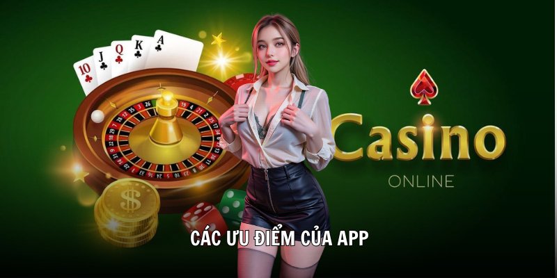 Các ưu điểm của app
