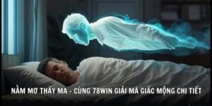 giải mã giấc mơ thấy ma 78win soccer