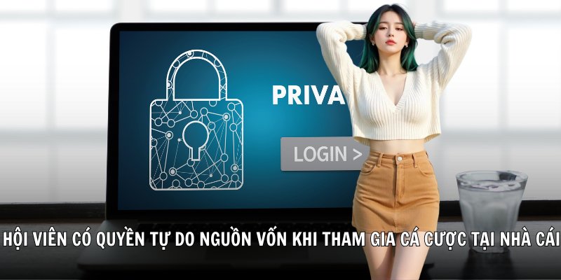 Hội viên có quyền tự do nguồn vốn khi tham gia cá cược tại nhà cái